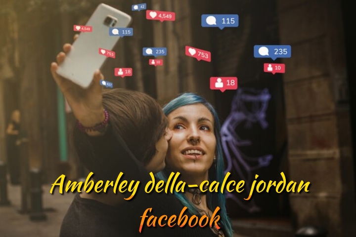 Amberley Della-Calce Jordan: How Facebook Transformed Her Journey